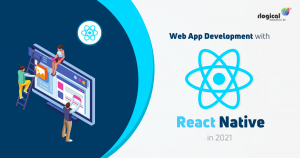 Why is React Native Best for Web App Development in 2021