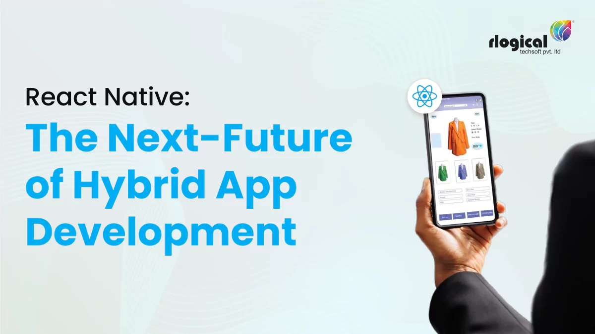 How React Native Is The Future Of Hybrid App Development?