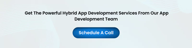 schedule a call for hybrid app development