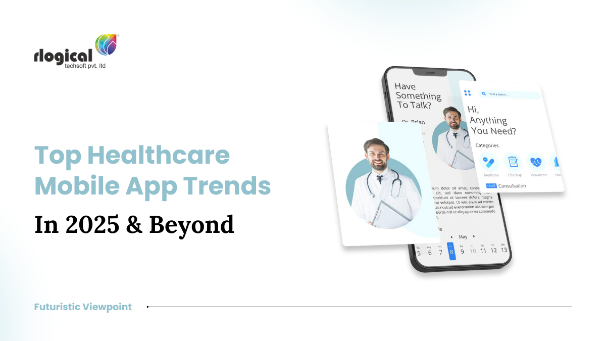 Top Trends in Healthcare App Development to Rule in 2025 Market