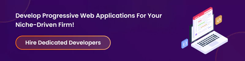 hire dedicated developers for pwa development
