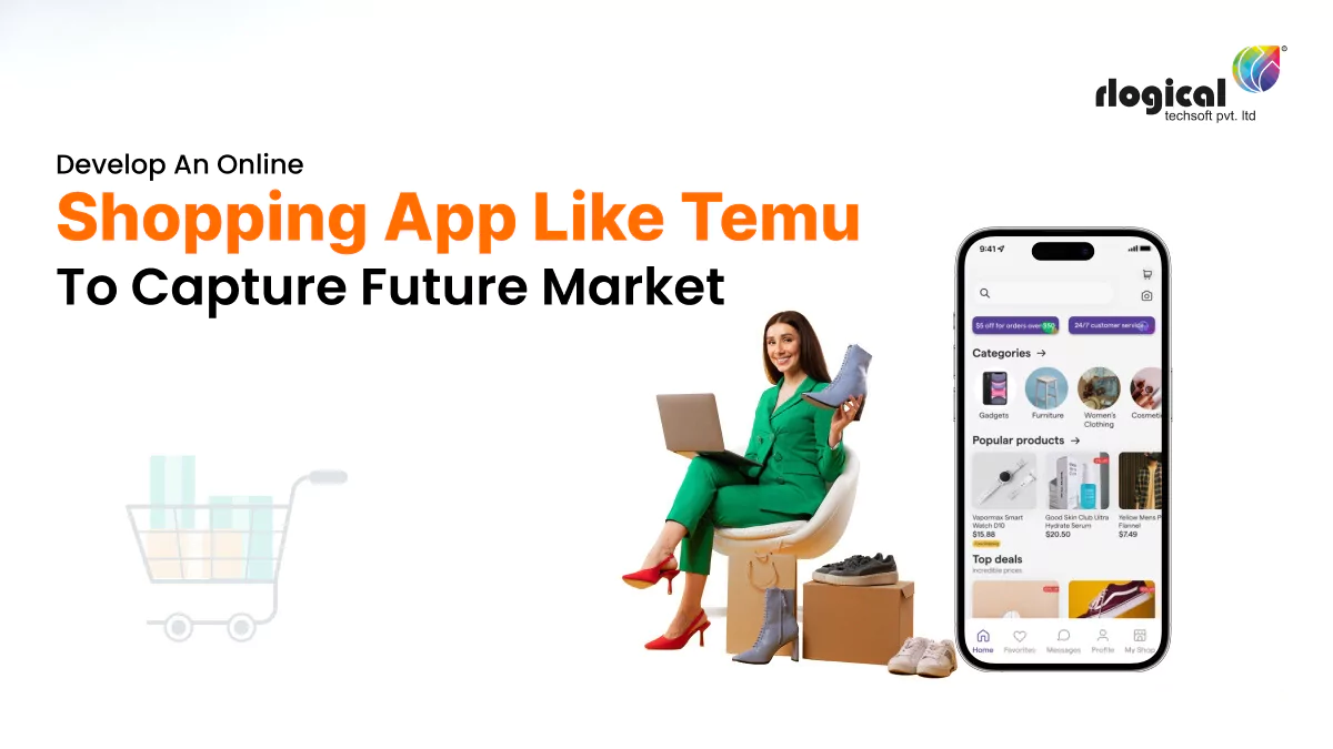 How to Develop an Online Shopping App like Temu to Capture Future Market?