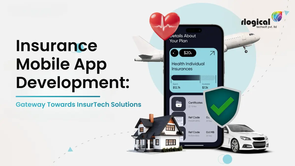 Insurance Mobile App Development: Gateway towards InsurTech Solutions